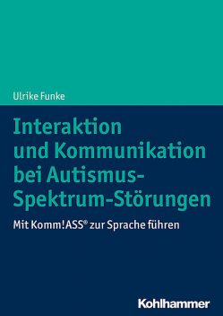 Interaktion und Kommunikation bei Autismus-Spektrum-Störungen, Ulrike Funke