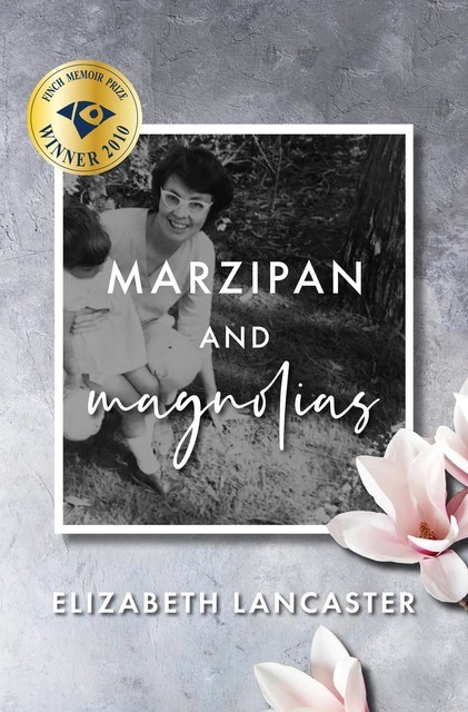 Marzipan and Magnolias, Elizabeth Lancaster