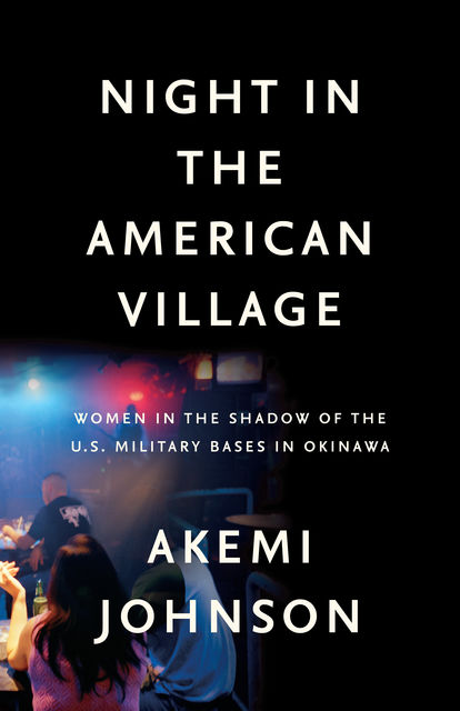 Night in the American Village, Akemi Johnson