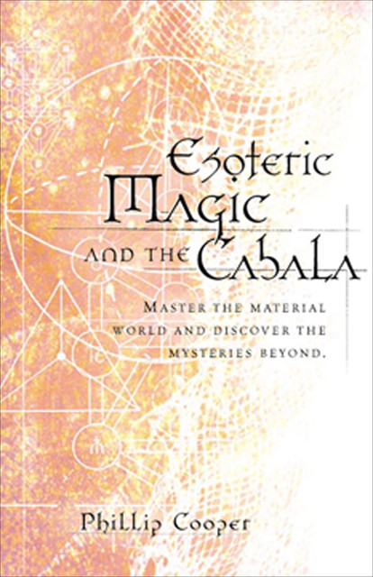 Esoteric Magic and the Cabala, Phillip Cooper
