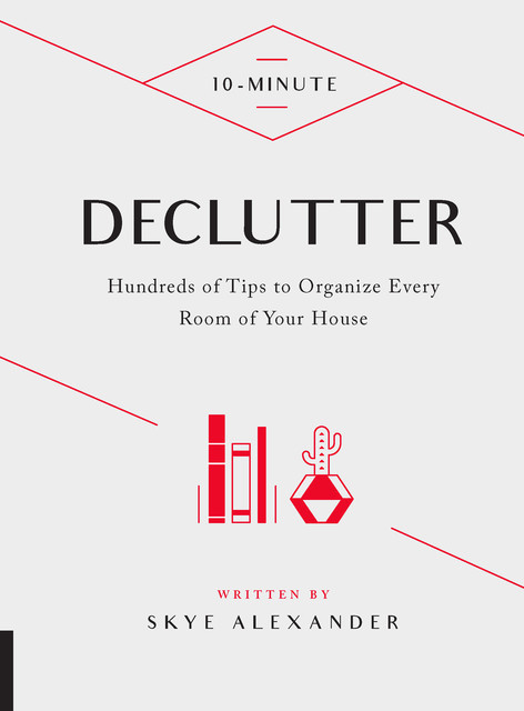 10-Minute Declutter, Skye Alexander