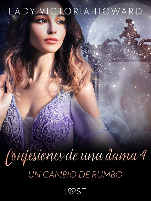 Confesiones de una dama 4: Un cambio de rumbo, Lady Victoria Howard