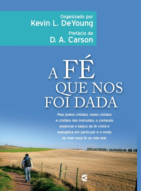 A fé que nos foi dada, Kevin DeYoung