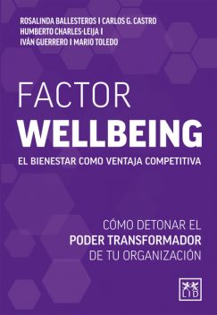Factor Wellbeing, Carlos Castro, Humberto Charles-Leija, Iván Guerrero, Mario Toledo, Rosalinda Ballesteros
