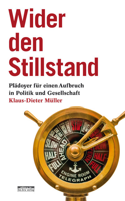 Wider den Stillstand, Klaus-Dieter Müller