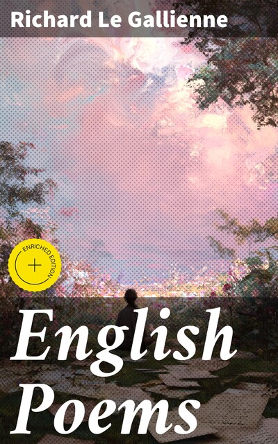 English Poems, Richard Le Gallienne