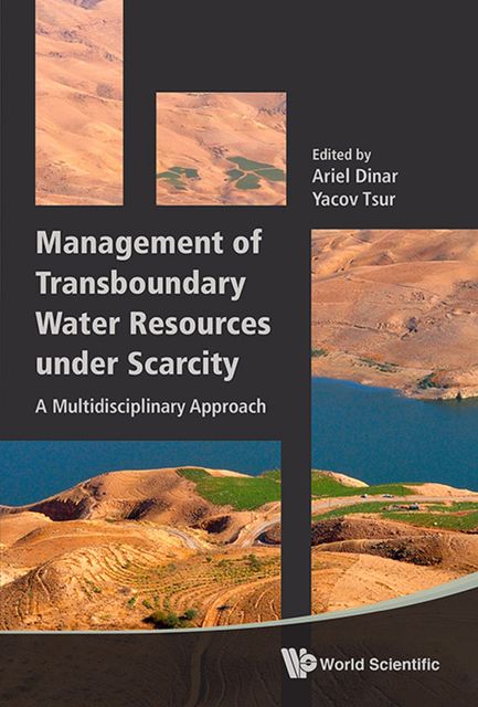 Management of Transboundary Water Resources under Scarcity, Ariel Dinar, Yacov Tsur