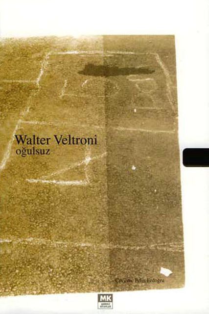 Oğulsuz, Walter Veltroni