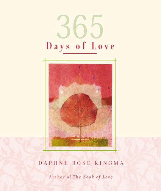 365 Days of Love, Daphne Rose Kingma