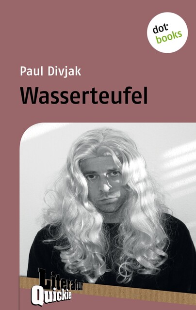 Wasserteufel – Literatur-Quickie, Paul Divjak