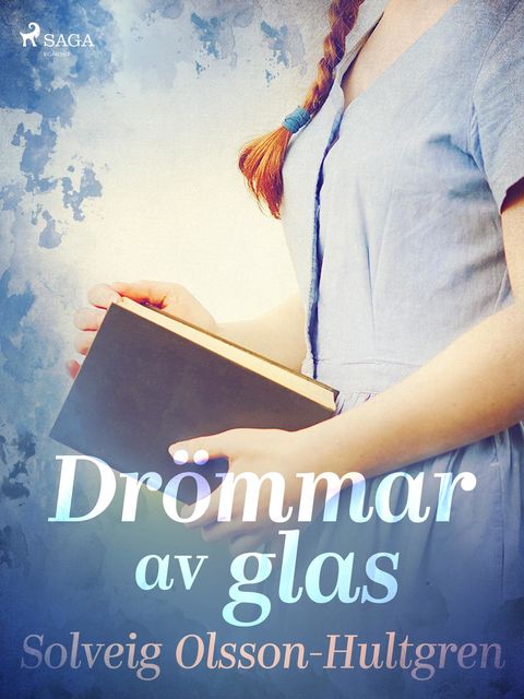 Drömmar av glas, Solveig Olsson-Hultgren