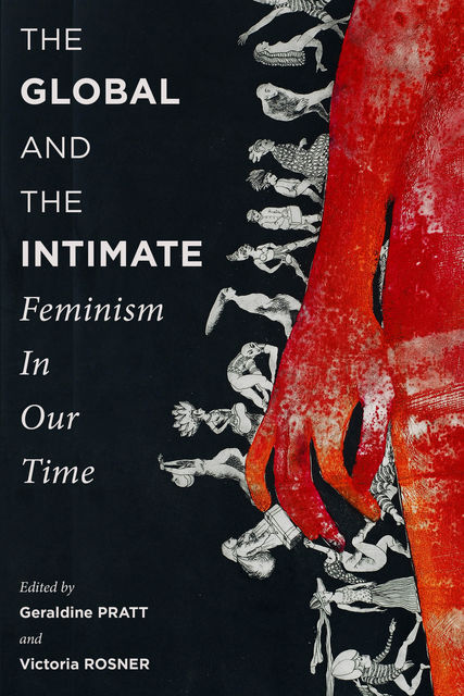 The Global and the Intimate, Victoria Rosner, Edited by Geraldine Pratt