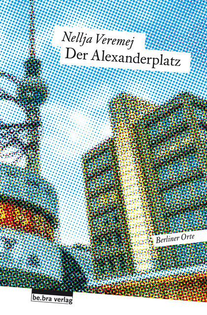 Der Alexanderplatz, Nellja Veremej