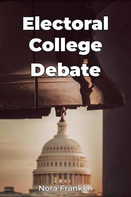 Electoral College Debate, Nora Franklin