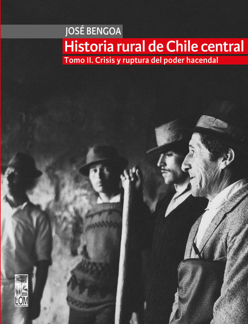 Historia rural de Chile central. TOMO II, José Bengoa