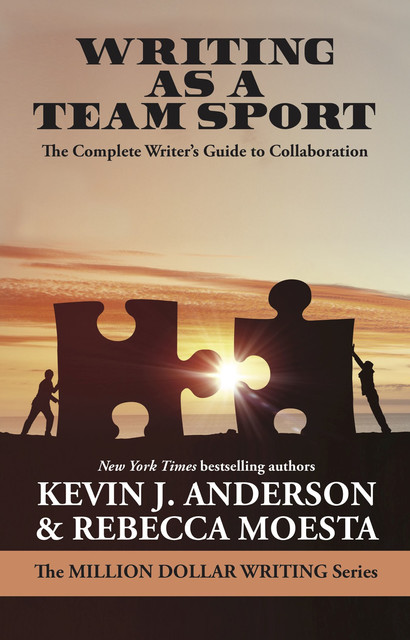 Writing As a Team Sport, Kevin J.Anderson, Rebecca Moesta