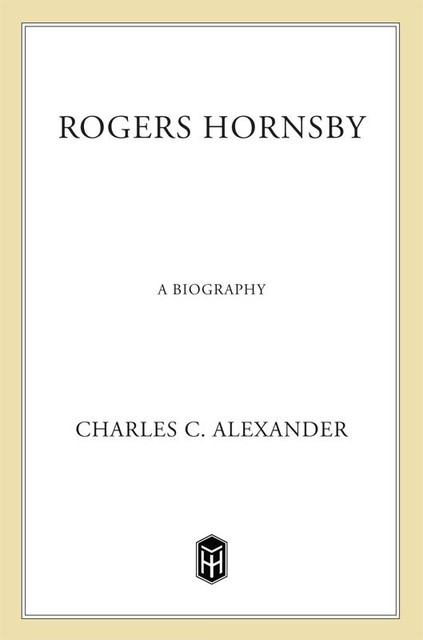 Rogers Hornsby, Charles Alexander