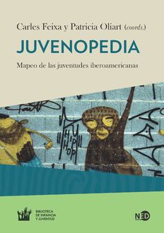 Juvenopedia, Carles Feixa, Patricia Oliart