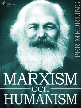 Marxism och humanism, Per Meurling