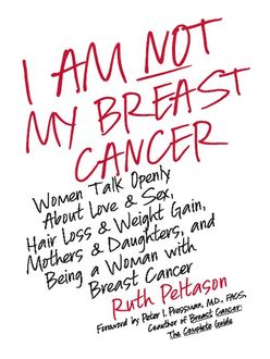 I Am Not My Breast Cancer, Ruth Peltason