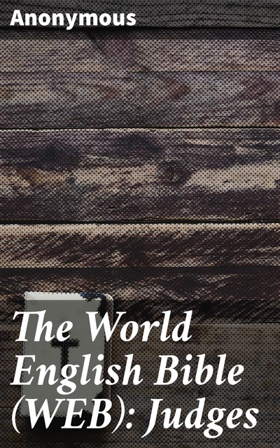 The World English Bible (WEB): Judges, 