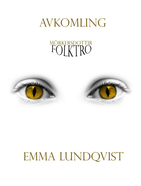 Avkomling, Emma Lundqvist