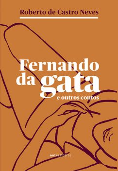 Fernando da Gata, Roberto de Castro Neves