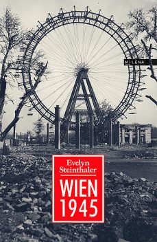 Wien 1945, Evelyn Steinthaler