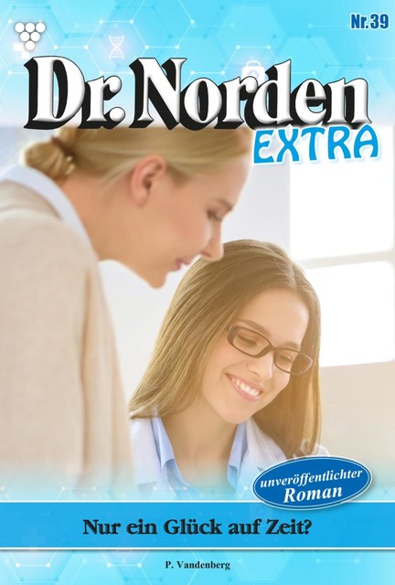 Dr. Norden Extra 39 – Arztroman, Patricia Vandenberg