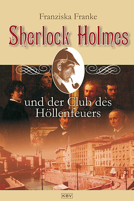 Sherlock Holmes und der Club des Höllenfeuers, Franziska Franke