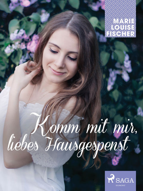 Komm mit mir, liebes Hausgespenst, Marie Louise Fischer