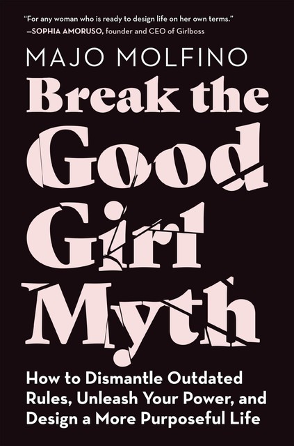 Break the Good Girl Myth, Majo Molfino