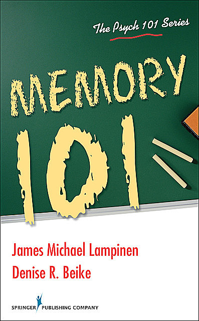 Memory 101, Denise R. Beike, James Michael Lampinen