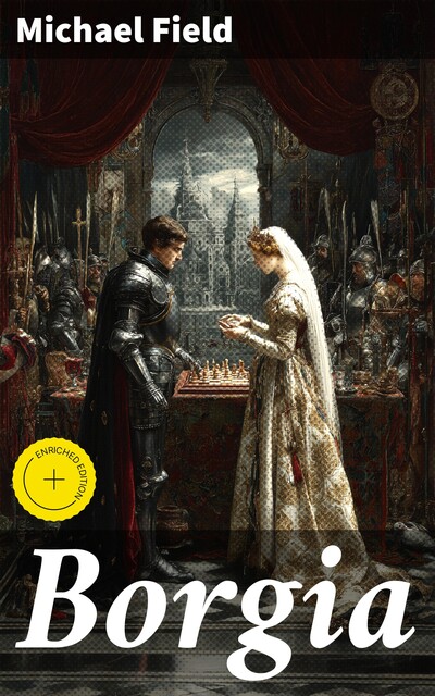 Borgia, Michael Field