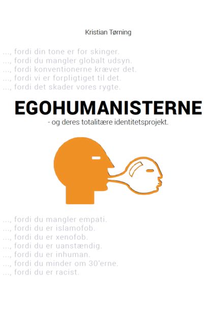Egohumanisterne – og deres totalitære identitetsprojekt, Kristian Tørning