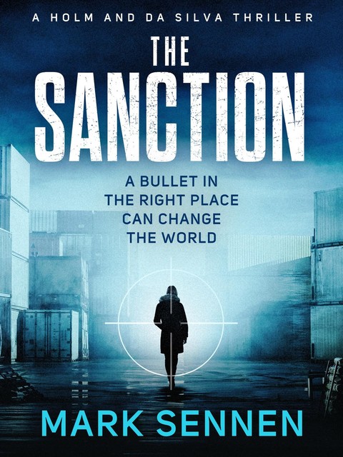 The Sanction – Holm & da Silva Series 01, Mark Sennen