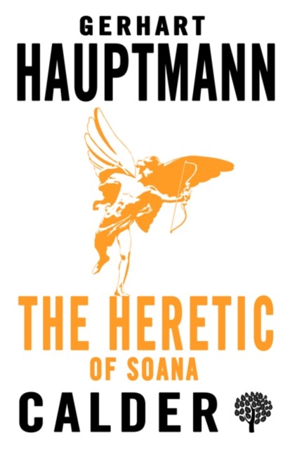 Heretic of Soana, Gerhart Hauptmann