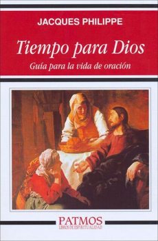Tiempo para Dios, Jacques Philippe