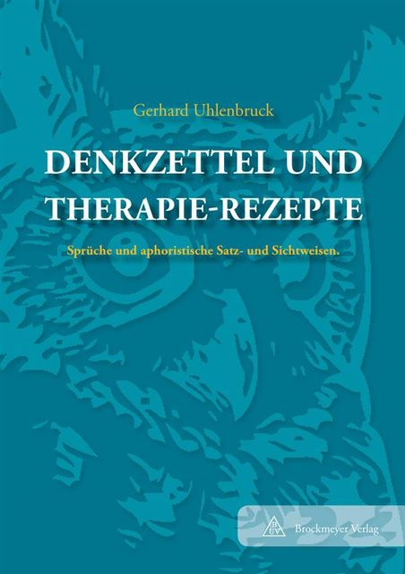 Denkzettel und Therapie-Rezepte, Gerhard Uhlenbruck