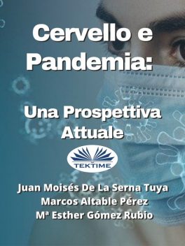 Cervello E Pandemia: Una Prospettiva Attuale, Juan Moisés De La Serna Tuya, Marcos Altable Pérez