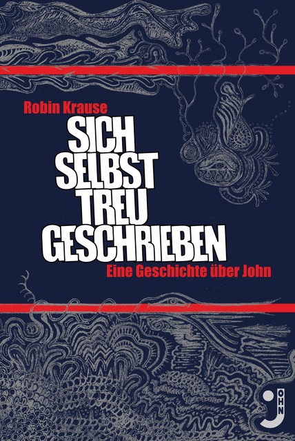 Sich selbst treu geschrieben, Robin Krause