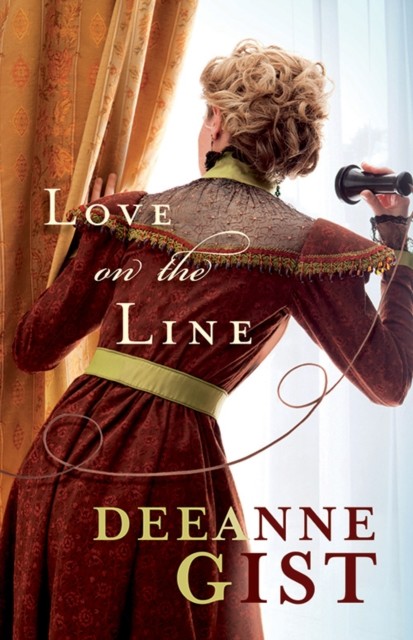 Love on the Line, Deeanne Gist
