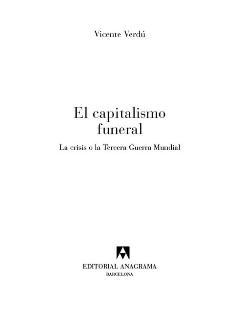 El capitalismo funeral, Vicente Verdú