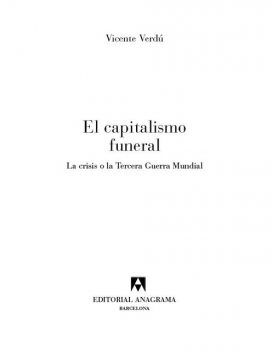 El capitalismo funeral, Vicente Verdú