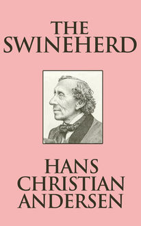 The Swineherd, Hans Christian Andersen