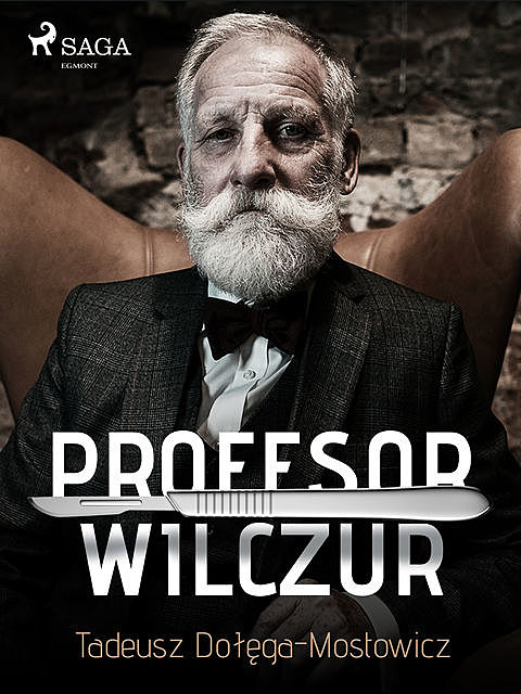 Profesor Wilczur, Tadeusz Dołęga-Mostowicz