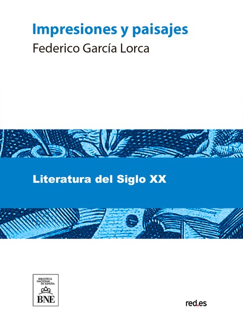 Impresiones y paisajes, Federico García Lorca