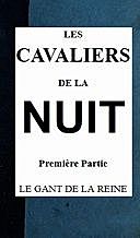 Les cavaliers de la nuit, 1er partie (t. 1/4), Pierre Alexis Ponson du Terrail