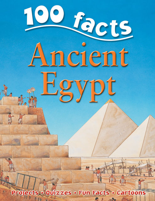 100 Facts Ancient Egypt, Miles Kelly