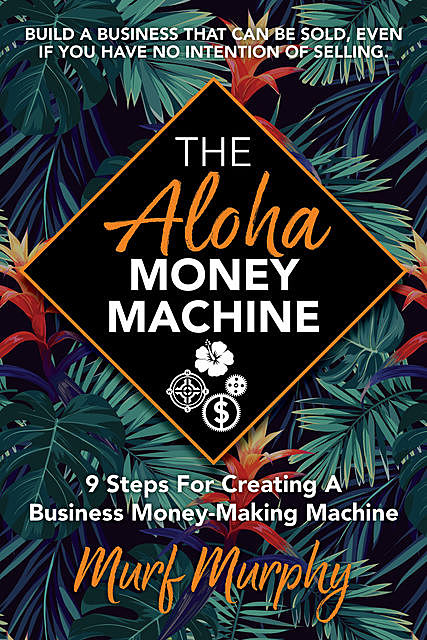 The Aloha Money Machine, Murf Murphy